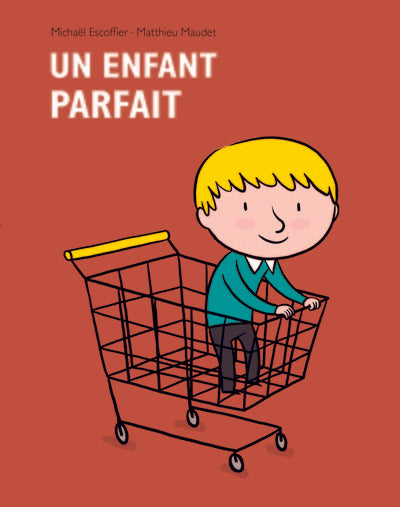 Enfant parfait (Un)