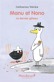 Manu et Nono : le dernier gâteau