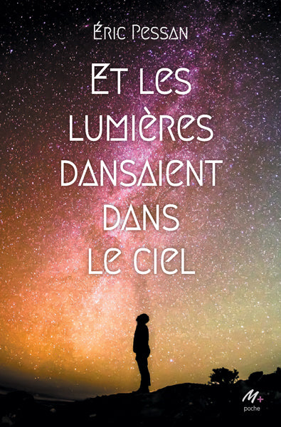 Et les lumières dansaient dans le ciel