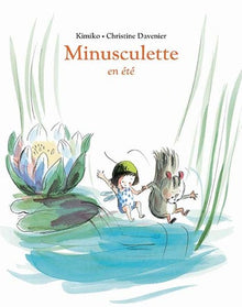 Minusculette en été