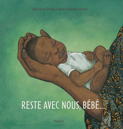 Reste avec nous, Bébé...
