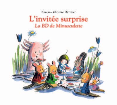 L'invitée surprise: La BD de Minusculette