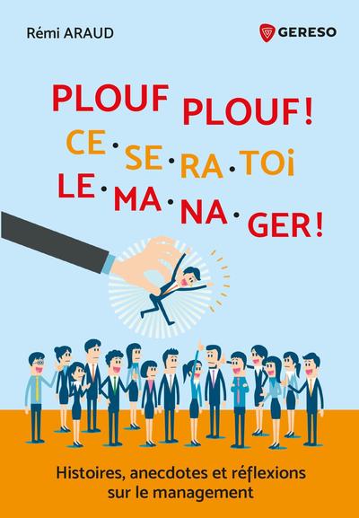 Plouf plouf ! Ce sera toi le manager !