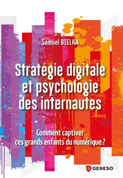 Stratégie digitale et psychologie des internautes