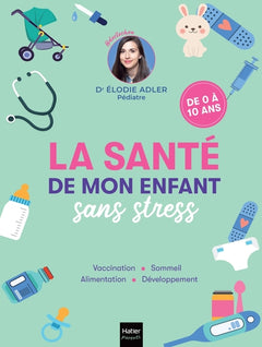 La santé de mon enfant sans stress