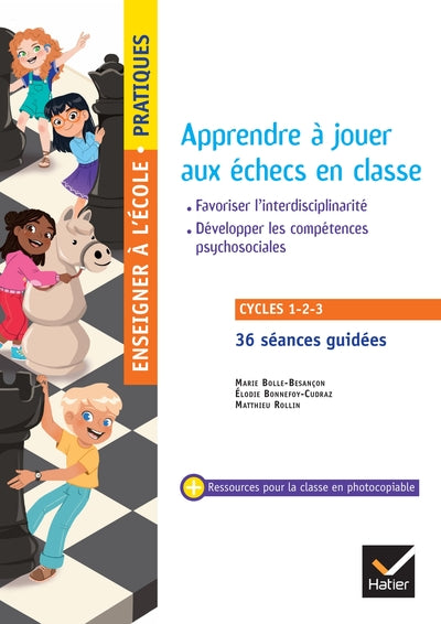 Enseigner pratiques - Apprendre à jouer aux échecs en classe - Cycles 1, 2 et 3