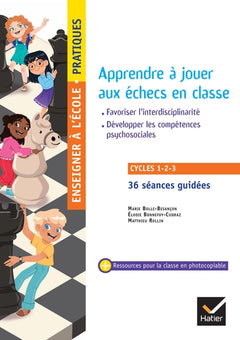 Enseigner pratiques - Apprendre à jouer aux échecs en classe - Cycles 1, 2 et 3