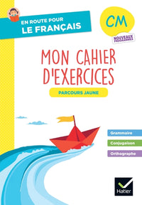 En route pour le Français - CM - Cahier de grammaire-orthographe - Parcours jaune - Ed. 2026