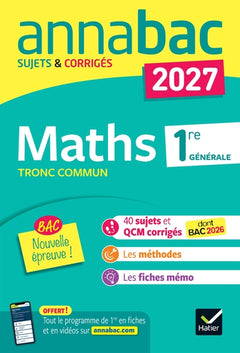 Annales du bac 2027 - Annabac Maths 1re générale tronc commun - Nouvelle épreuve