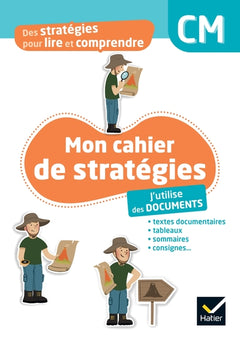 Des stratégies pour lire et comprendre - J'utilise des documents CM