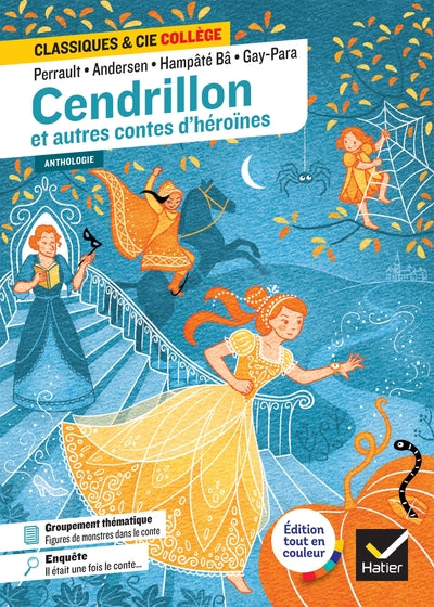 Cendrillon et autres contes d'héroïnes (Perrault, de Beaumont, Andersen, Gay-Para, Hampâté Bâ)