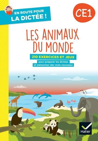 En route pour la dictée ! CE1 - Les animaux du monde