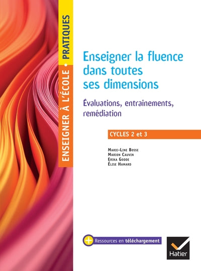 Enseigner pratiques - Enseigner la fluence dans toutes ses dimensions - Cycles 2 et 3