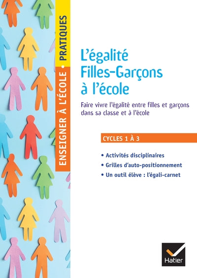Enseigner pratiques -  L'égalité Filles-Garçons à l'école - Cycles 1, 2 et 3