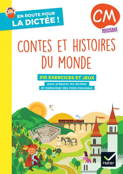 En route pour la dictée ! CM - Contes et histoires du monde - Ed. 2026 - Cahier élève