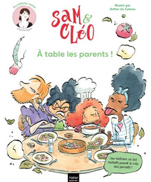 Sam & Cléo, c'est le monde à l'envers - À table les parents !