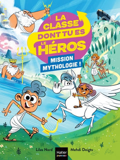 La classe dont tu es le héros - La mythologie - 6/7 ans CP/CE1