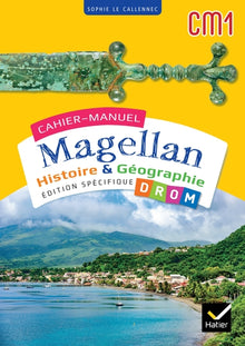 Cahiers Magellan - Histoire Géographie CM1