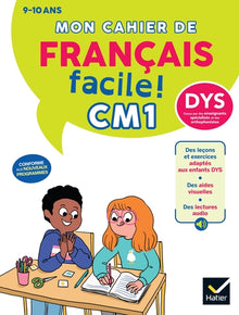 Mon cahier de français facile DYS CM1 - Nouveau Programme