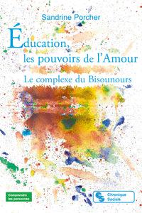 Éducation, les pouvoirs de l'Amour