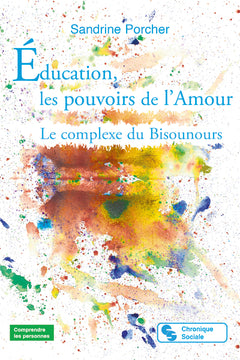 Éducation, les pouvoirs de l'Amour