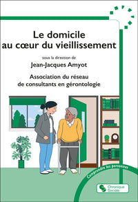 Le domicile au coeur du vieillissement