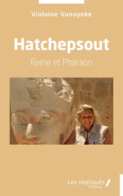 Hatchepsout: Reine et Pharaon