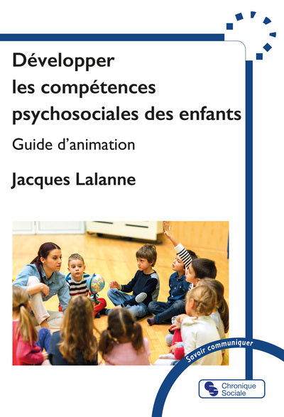 Développer les compétences psychosociales des enfants
