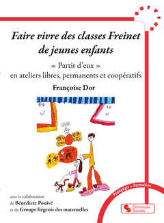 Faire vivre des classes Freinet de jeunes enfants