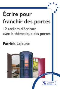 Écrire pour franchir des portes
