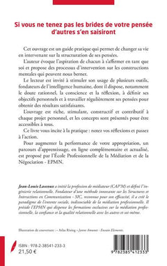 Si vous ne tenez pas les brides de votre pensée d'autres s'en saisir