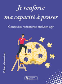 Je renforce ma capacité à penser