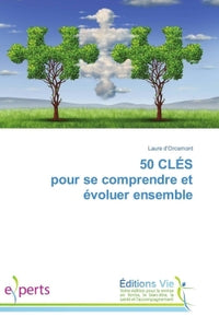 50 clés pour se comprendre et évoluer ensemble