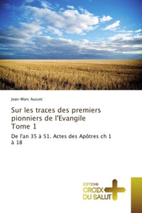 Sur les traces des premiers pionniers de l'Évangile