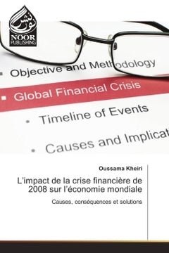 L'impact de la crise financiere de 2008 sur l'economie mondiale