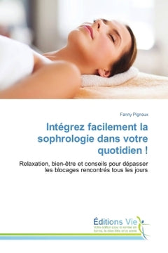 Integrez facilement la sophrologie dans votre quotidien !