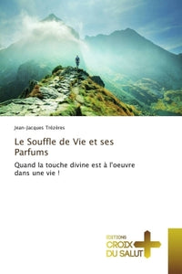 Le Souffle de vie et ses parfums