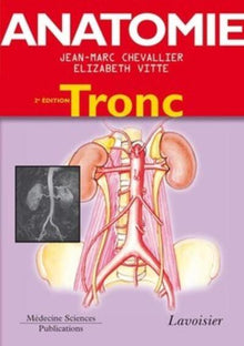 Anatomie - Tome 1. Tronc