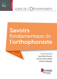 Guide de l'orthophoniste - Volume 1