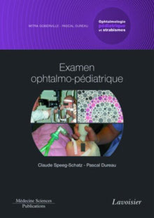 Examen ophtalmo-pédiatrique. Volume 1