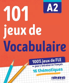 101 jeux de vocabulaire A2 - Cahier de jeux