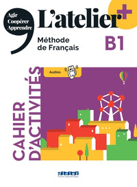 L'atelier + B1 - Cahier