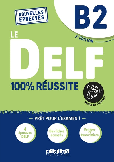 Le DELF B2 100% Réussite - édition 2022-2023