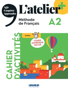 L'atelier + A2 - Cahier + numérique inclus