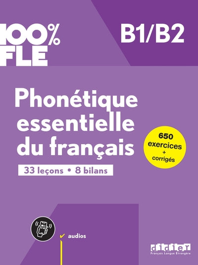 100% FLE - Phonétique essentielle du français B1/B2