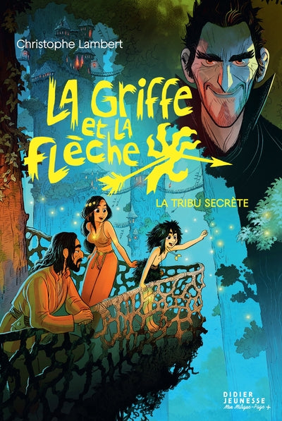 La Griffe et la Flèche, tome 4 - La Tribu secrète