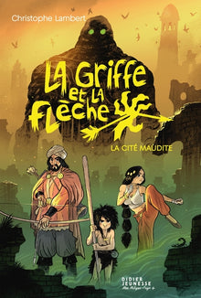 La griffe et la flèche, tome 3 - La Cité maudite
