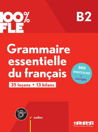 100% FLE - Grammaire essentielle du français B2