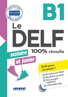Le DELF Scolaire et Junior B1 100% Réussite