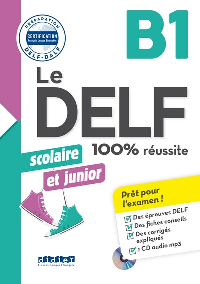Le DELF Scolaire et Junior B1 100% Réussite